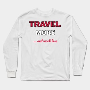 Cute Traveling for Travelers Long Sleeve T-Shirt